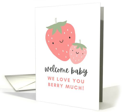 Welcome Baby We Love You Berry Much New Baby Card Blank card (1867512)