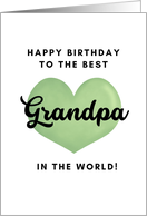 Happy Birthday to the Best Grandpa in the World card