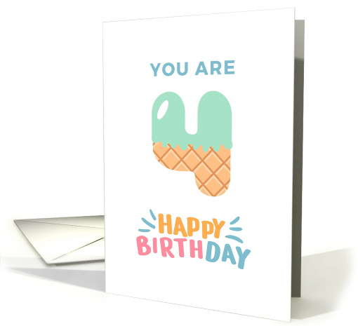 You are Four 4 Happy Birthday card (1874284)