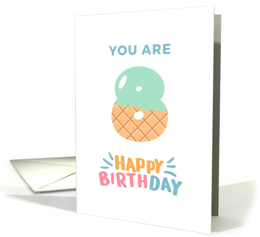You are Eight 8 Happy Birthday card (1875060)