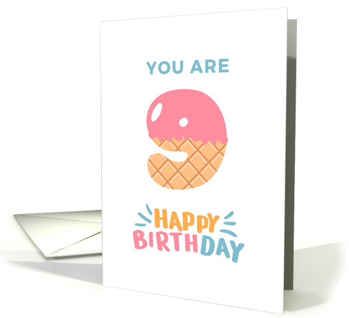 You are Nine 9 Happy Birthday card (1875376)