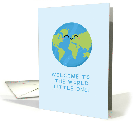 Welcome to the World Little One Cute Smiley Planet Earth Blue card