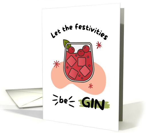 Let the Festivities Be Gin Happy Holidays card (1884776)