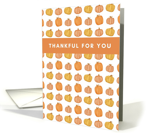Thankful For You Pumpkins Thanksgiving card (1886502)