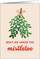 Meet Me Under The Mistletoe Christmas For Lovers card