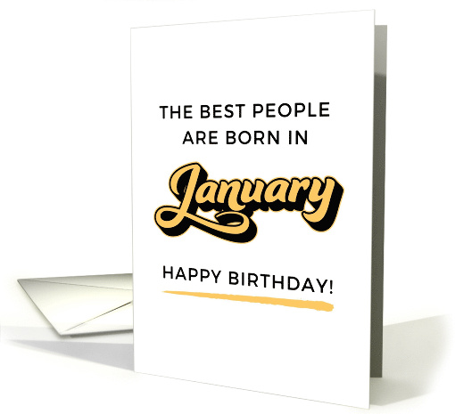 The Best People Are Born In January Happy Birthday card (1895862)