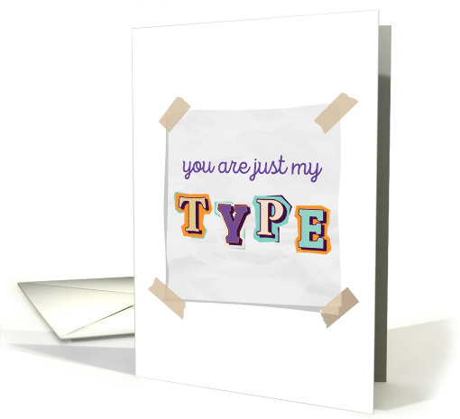 You Are Just My Type Love Note Blank card (1895966)