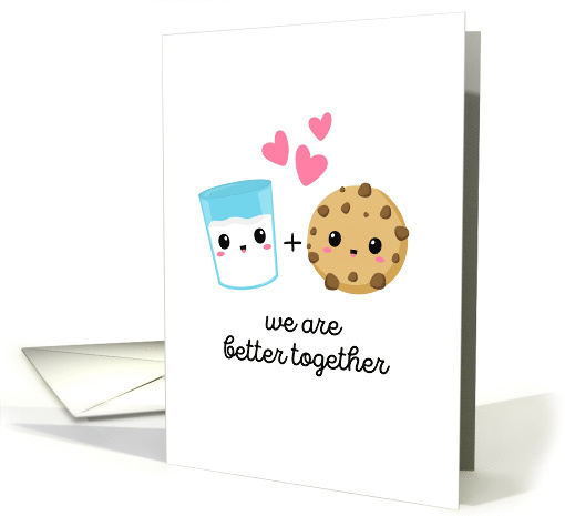 We Are Better Together Milk And Cookie Love card (1896206)