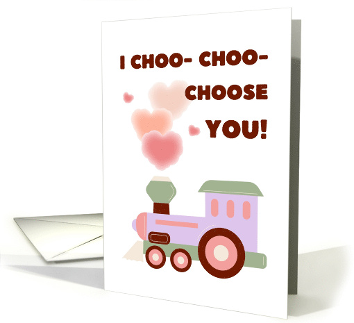 I Choo Choo Choose You Cute Love Train With Hearts card (1897632)