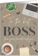 Happy Birthday To The Best Boss From Your Favorite Employee card
