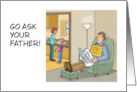 Father’s Day Card Go Ask Your Father card