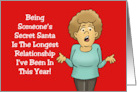 Secret Santa Christmas Card The Longest Relationship I’ve Been In card
