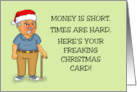 Funny Christmas Card With An Angry Old Man In A Santa Hat card