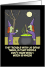 Funny Halloween Card With Twin Witches Which Witch Is Which card