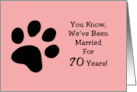 Funny Tenth Anniversary for spouse We’ve Been Married 70 years card