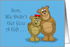 Funny Birthday For Son We Didn’t Get You A Gift Having Parents Like Us card