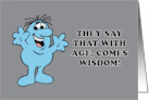 Funny Getting Older Birthday With Age Comes Wisdom And Socks card