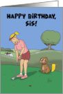 Cute Golf Theme Birthday Happy Birthday Sis card