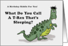 Cute Kids Birthday With Riddle What Do You Call A Sleeping T-Rex card