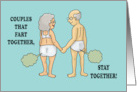 Humorous Anniversary Couples Who Fart Together Stay Together card
