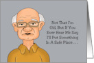 Funny Getting Older Birthday If You Hear Me Say I’ll Put Something card