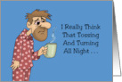 Humorous Birthday With Sleepy Man Tossing And Turning card