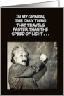 Humorous Friendship The Only Think That Travels Faster Than The Speed card