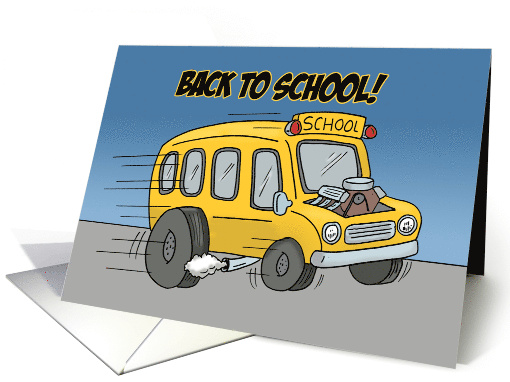 Humorous Back to School Card With cartoon Hot Rod School Bus card