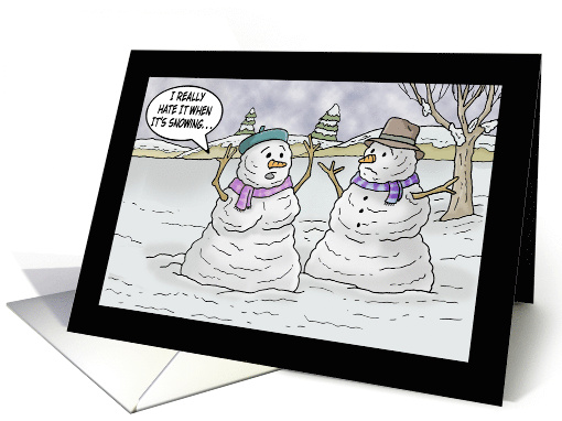 Humorous Christmas Card With Snow Couple I Hate It When... (1865706)