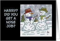 Humorous Christmas Card With Snowmen Did You Get A Nose Job card