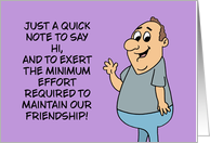 Humorous Blank Note Card Exert The Minimum Effort card
