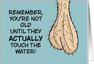 Humorous Adult Birthday Card Until They Touch The Water card