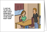 Humorous Blank Note Card I Lost My To-Do List card