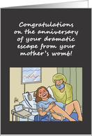 Funny Adult Birthday Card Your Escape From Your Mother’s Womb card