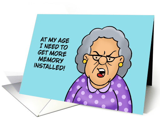 Funny Belated Birthday Card At My Age I Need More Memory... (1867396)