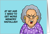 Funny Belated Birthday Card At My Age I Need More Memory Installed card