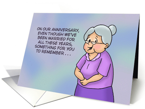 Humorous Adult Anniversary Card From The Wife Of An Older Couple card
