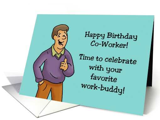 Humorous Co-Worker Birthday Card With Your Favorite Work Buddy card