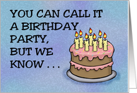 Funny Birthday Card With Cartoon Cake You Can Call It A Birthday card