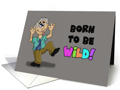 Funny Getting Older Birthday Card Born To Be Wild Until 9pm card