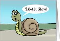 Cute Get Well Card With Cartoon Snail Take It Slow card