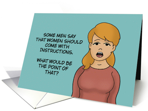 Humorous Friendship Card Some Men Say Women Should Come With card