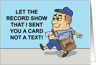 Humorous Blank Note Card I sent You A Card Not A Text card