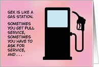 Funny Adult Friendship Card Sex Is Like A Gas Station card