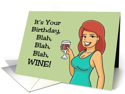 Funny Birthday Card With Cartoon Woman Blah Blah Blah Wine card