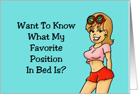 Funny Romance Card Want To Know What My Favorite Position Is card