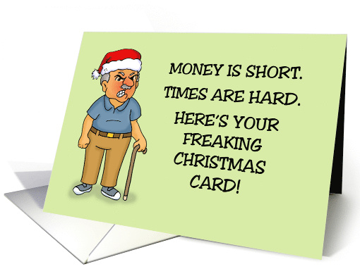 Funny Christmas Card With An Angry Old Man In A Santa Hat card