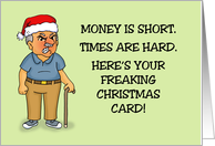 Funny Christmas Card With An Angry Old Man In A Santa Hat card