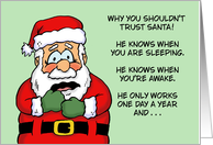 Funny Christmas Card Why You Shouldn’t Trust Santa card