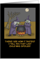 Humorous Halloween Card With Cartoon Witches That Child was Spoiled card